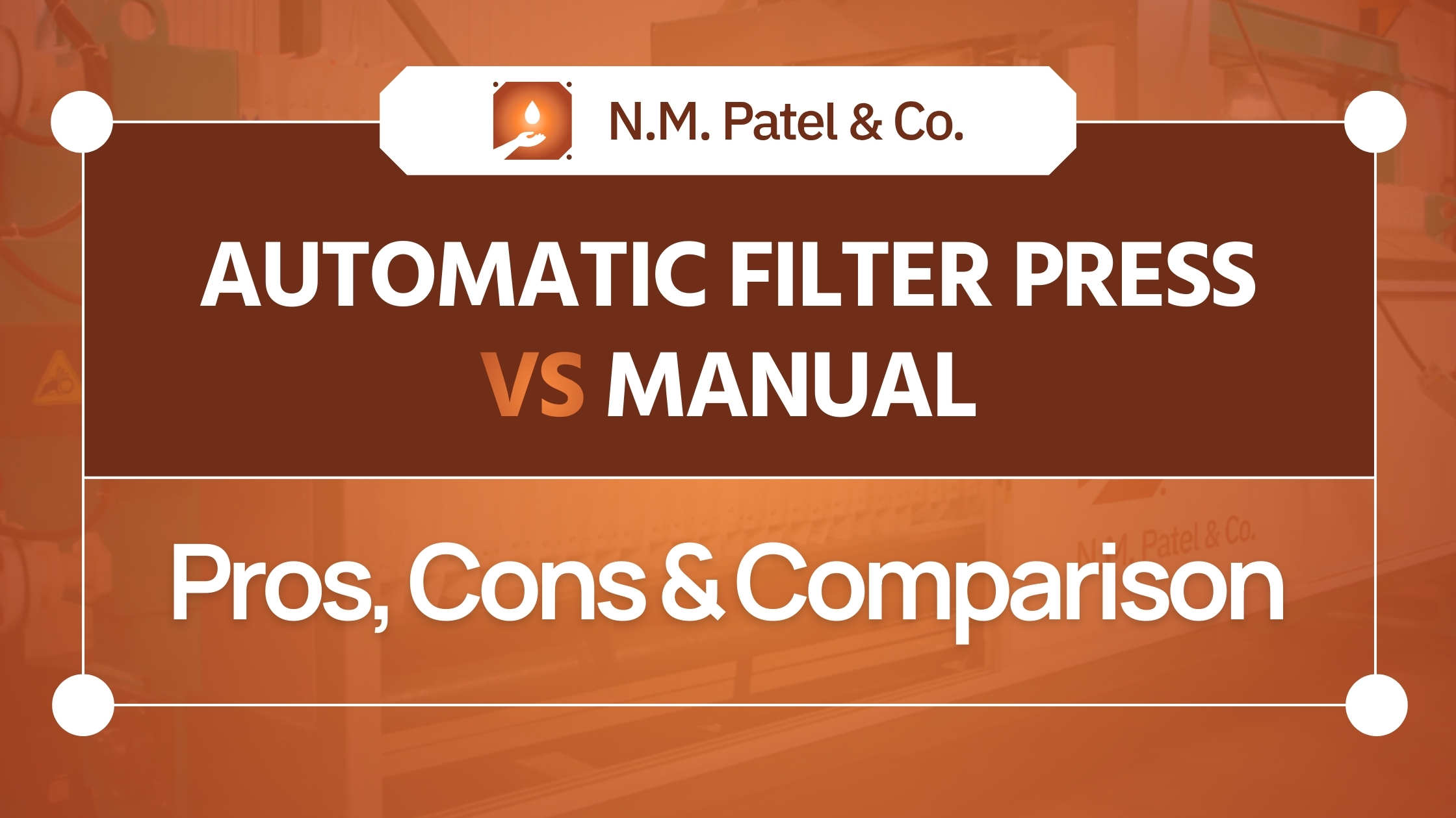 Automatic vs Manual Filter Presses: Pros & Cons Explained