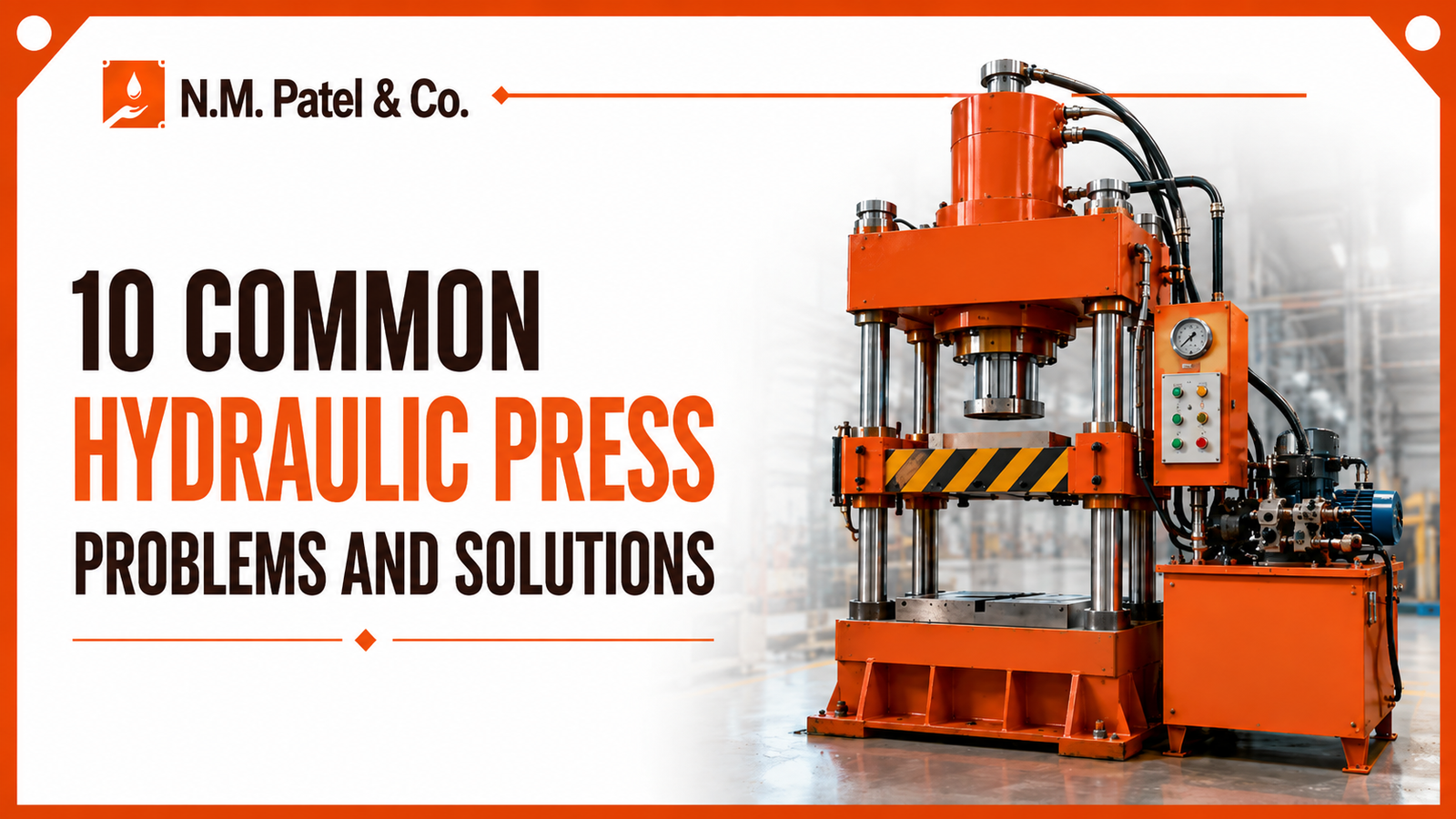 Industrial hydraulic press showing maintenance, hydraulic cylinders, oil inspection, and troubleshooting for common hydraulic system problems.
