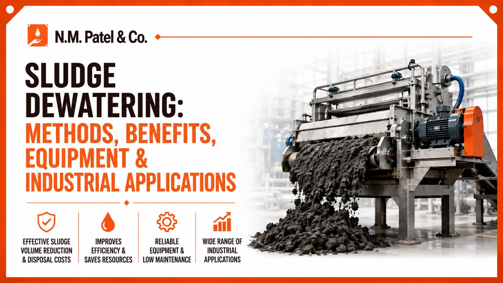 Sludge dewatering process using industrial filtration equipment